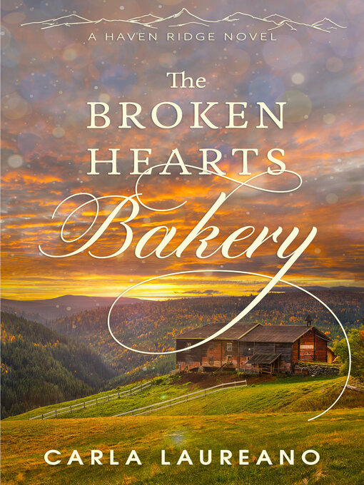 Title details for The Broken Hearts Bakery by Carla Laureano - Wait list